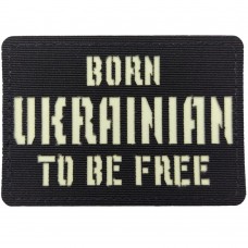 Шеврон Born Ukrainian to be free Laser Cut чорний