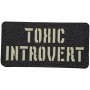 Шеврон Toxic introvert Laser Cut 