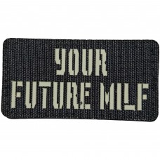 Шеврон Your future milf Laser Cut 