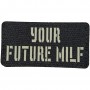 Шеврон Your future milf Laser Cut 
