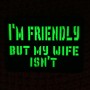 Шеврон I`m friendly but my wife isn`t Laser Cut чорний 