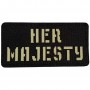 Шеврон Her majesty Laser Cut 