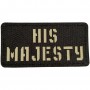 Шеврон His majesty Laser Cut 