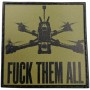 Шеврон Fuck them all дрон
